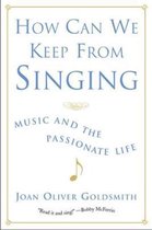 How Can We Keep from Singing