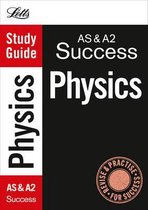 Letts A-level Revision Success - AS and A2 Physics