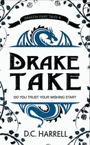 Dragon Fairy Tales 4 - Drake Take