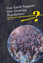 Can Earth Support Our Growing Population?