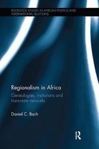Routledge Studies in African Politics and International Relations- Regionalism in Africa