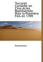 Turcaret Com Die En Cinq Actes Repr Sent E Pour La Premi Re Fois En 1709