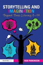 Storytelling And Imagination: Beyond Basic Literacy 8-14