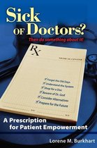 Sick of Doctors?: A Prescription for Patient Empowerment