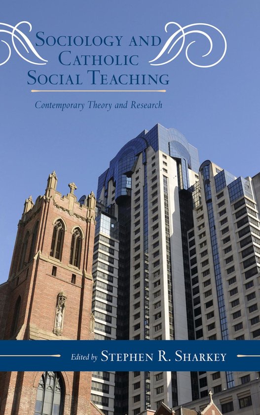 Boek "Sociology and Catholic Social Teaching" met op de cover een oude kerk naast moderne wolkenkrabbers.