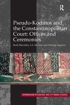 Pseudo-Kodinos and the Constantinopolitan Court: Offices and Ceremonies