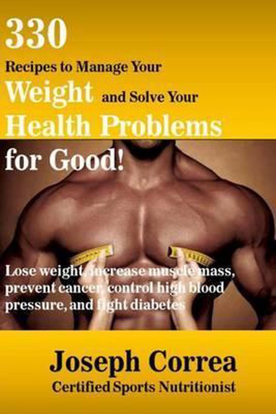 330 Recipes to Manage Your Weight and Solve Your Health Prob ... - cover