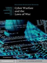 Cambridge Studies in International and Comparative Law 92 -  Cyber Warfare and the Laws of War