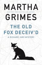 The Richard Jury Mysteries 5 - The Old Fox Deceiv'd