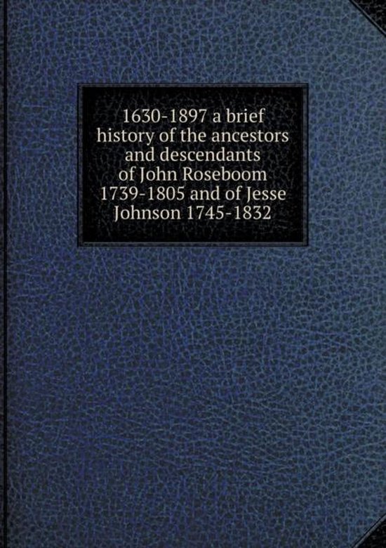16301897 a brief history of the ancestors and descendants of John