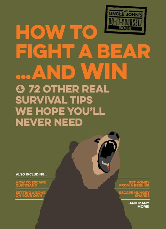 Uncle John's Bathroom Reader - How to Fight a Bear . . . and Win