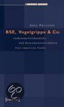 BSE, Vogelgrippe & Co.