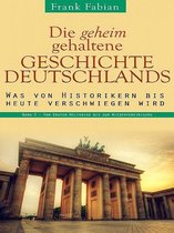 Die geheim gehaltene Geschichte Deutschlands - Band 3