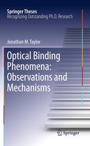 Springer Theses - Optical Binding Phenomena: Observations and Mechanisms