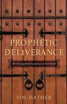Prophetic Deliverance