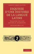 Esquisse D'une Histoire De La Langue Latine / Outline of the History of the Latin Language