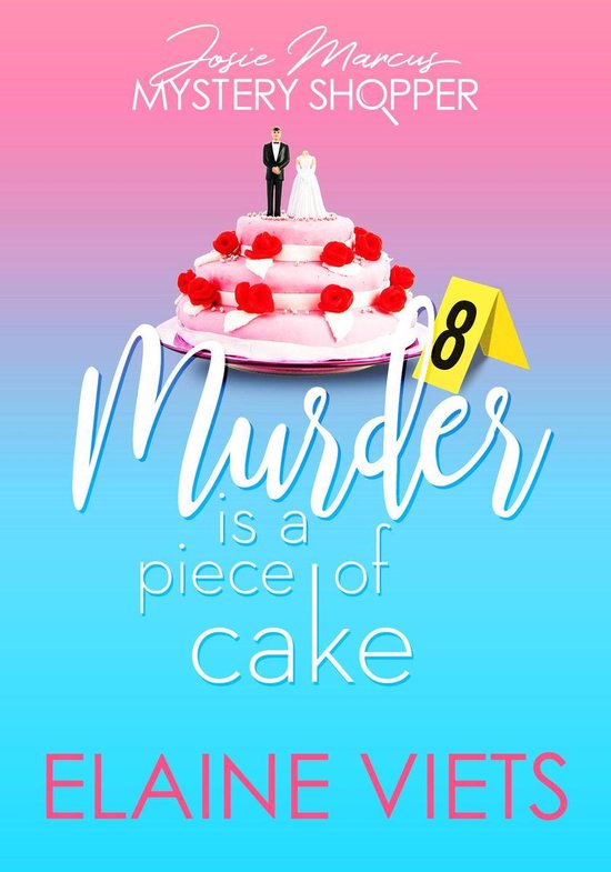 Josie Marcus, Mystery Shopper 8 Murder Is a Piece of Cake (ebook