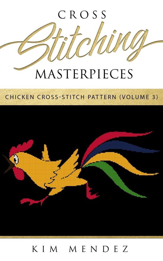 Chicken Cross-Stitch Pattern 3 - Cross Stitching Masterpiece ... - cover