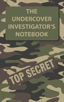 The Undercover Investigator's Notebook