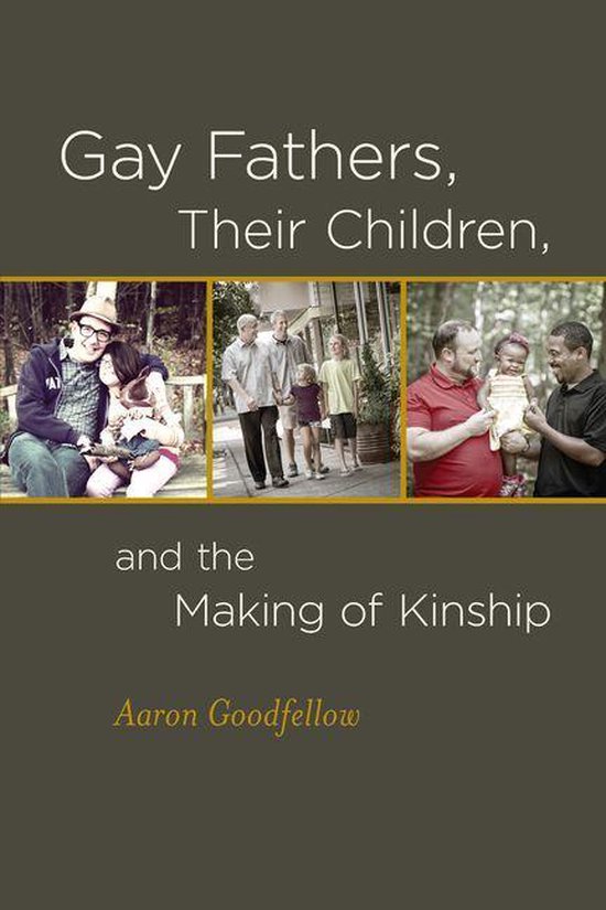 Gay Fathers, Their Children, and the Making of Kinship - cover