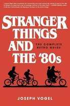 Stranger Things and the '80s