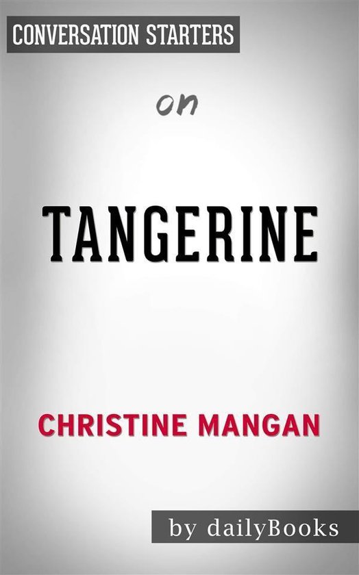 Tangerine by Christine Mangan Conversation Starters (ebook