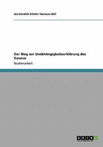 Der Weg Zur Unabhangigkeitserklarung Des Kosovo