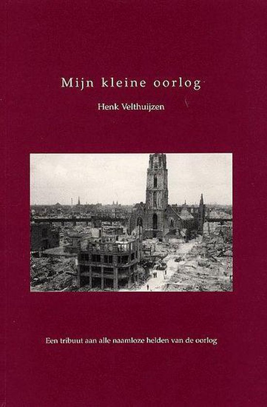 Cover van het boek 'Mijn Kleine Oorlog' van Henk VelthuÄ³zen
