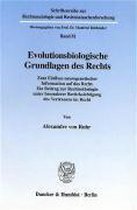 Evolutionsbiologische Grundlagen des Rechts.