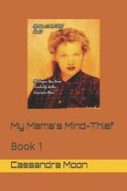 My Mama's Mind-Thief Book 1