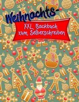 Weihnachts - XXL Backbuch zum Selberschreiben