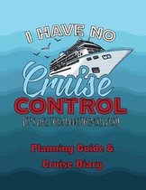 I Have No Cruise Control (It's Like They Book Themselves!)