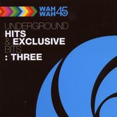 Underground Hits & Ex Exclusive Bits, Three