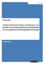 Analyse Des Textes -Heart of Darkness- Von Joseph Conrad Hinsichtlich Der Darstellung Der Europaischen Kolonialpolitik Im Kongo
