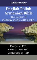 Parallel Bible Halseth English 1728 - English Polish Armenian Bible - The Gospels II - Matthew, Mark, Luke & John