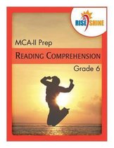 Rise & Shine MCA-II Prep Grade 6 Reading Comprehension