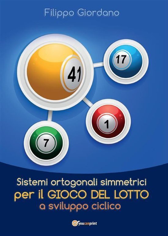 Couverture de livre avec des boules de loterie numérotées 41, 17, 1 et 7. Titre : Filippo Giordano, Sistemi ortogonali simmetrici per il gioco del Lotto a sviluppo ciclico.