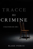 Un thriller di Keri Locke 4 - Tracce di Crimine (Un thriller di Keri Locke—Libro 4)