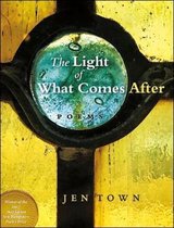 May Sarton New Hampshire Prize Winner for Poetry-The Light of What Comes After
