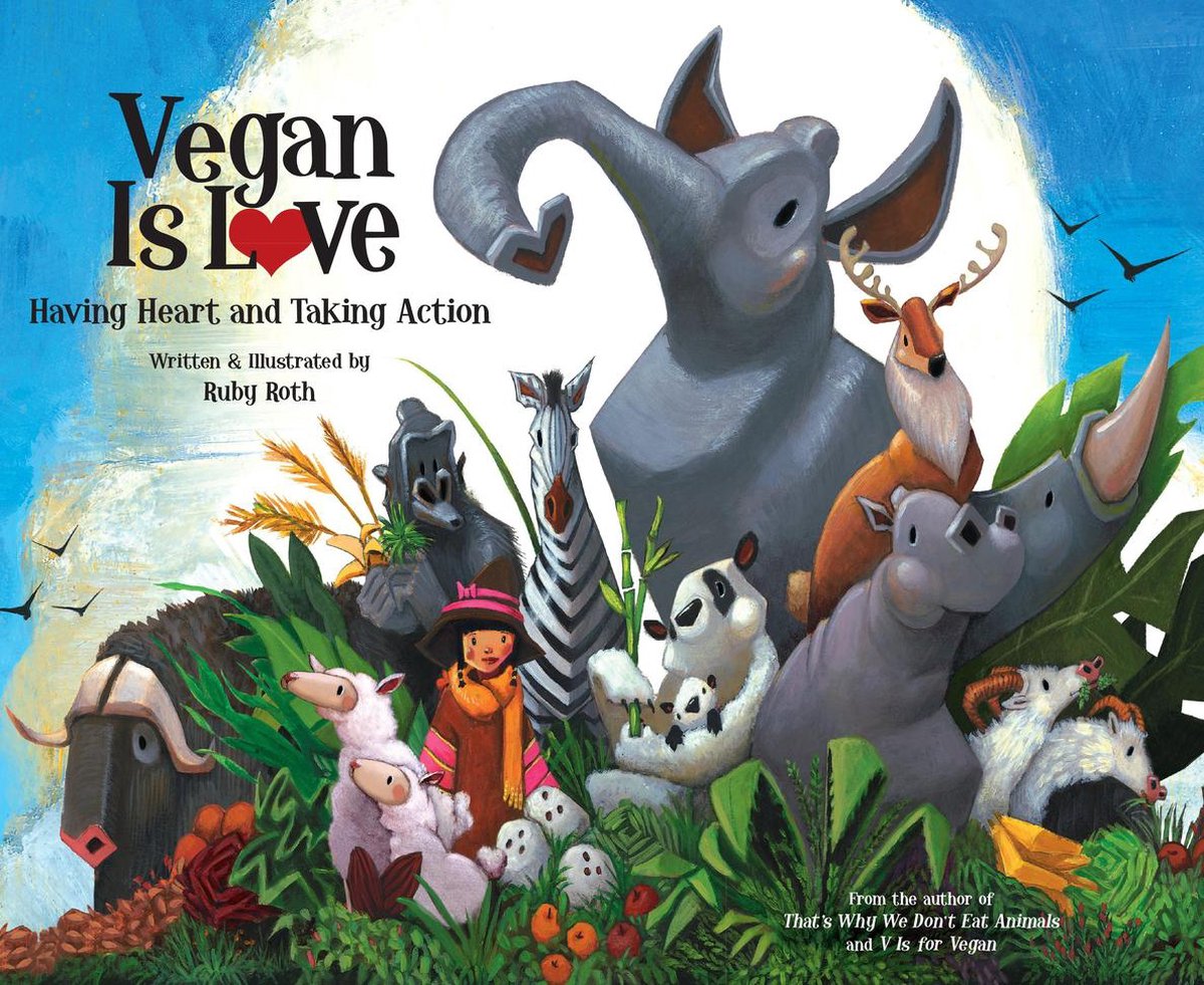 Vegan Is Love Ruby Roth 9781583943540 Boeken