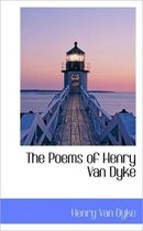 The Poems of Henry Van Dyke