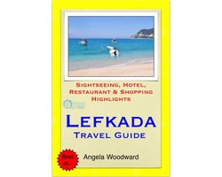 Lefkada, Greece Travel Guide - Sightseeing, Hotel, Restaurant & Shopping Highlights (Illustrated)