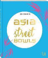 Asia Street Bowls