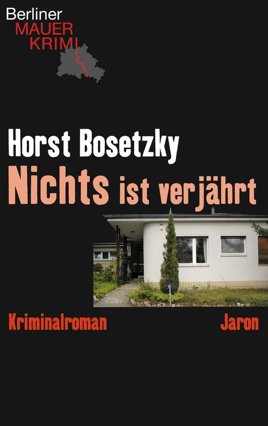 Berliner Mauerkrimi - Nichts ist verjährt - cover