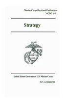 Marine Corps Doctrinal Publication MCDP 1-1 Strategy 12 November 1997