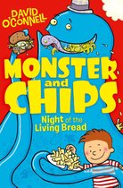 Monster and Chips 2 - Night of the Living Bread (Monster and Chips, Book 2)