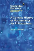 Elements in the Philosophy of Mathematics-A Concise History of Mathematics for Philosophers