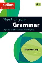 Work on your Grammar - Elem A1: Over 200 exercises to improv
