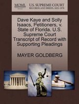 Dave Kaye and Solly Isaacs, Petitioners, V. State of Florida. U.S. Supreme Court Transcript of Record with Supporting Pleadings