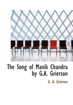 The Song of M Nik Chandra by G.A. Grierson